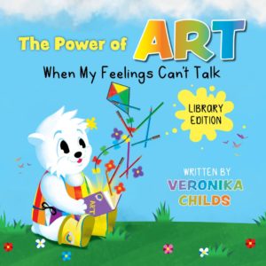 The Power of Art: When My Feelings Can’t Talk Library Edition