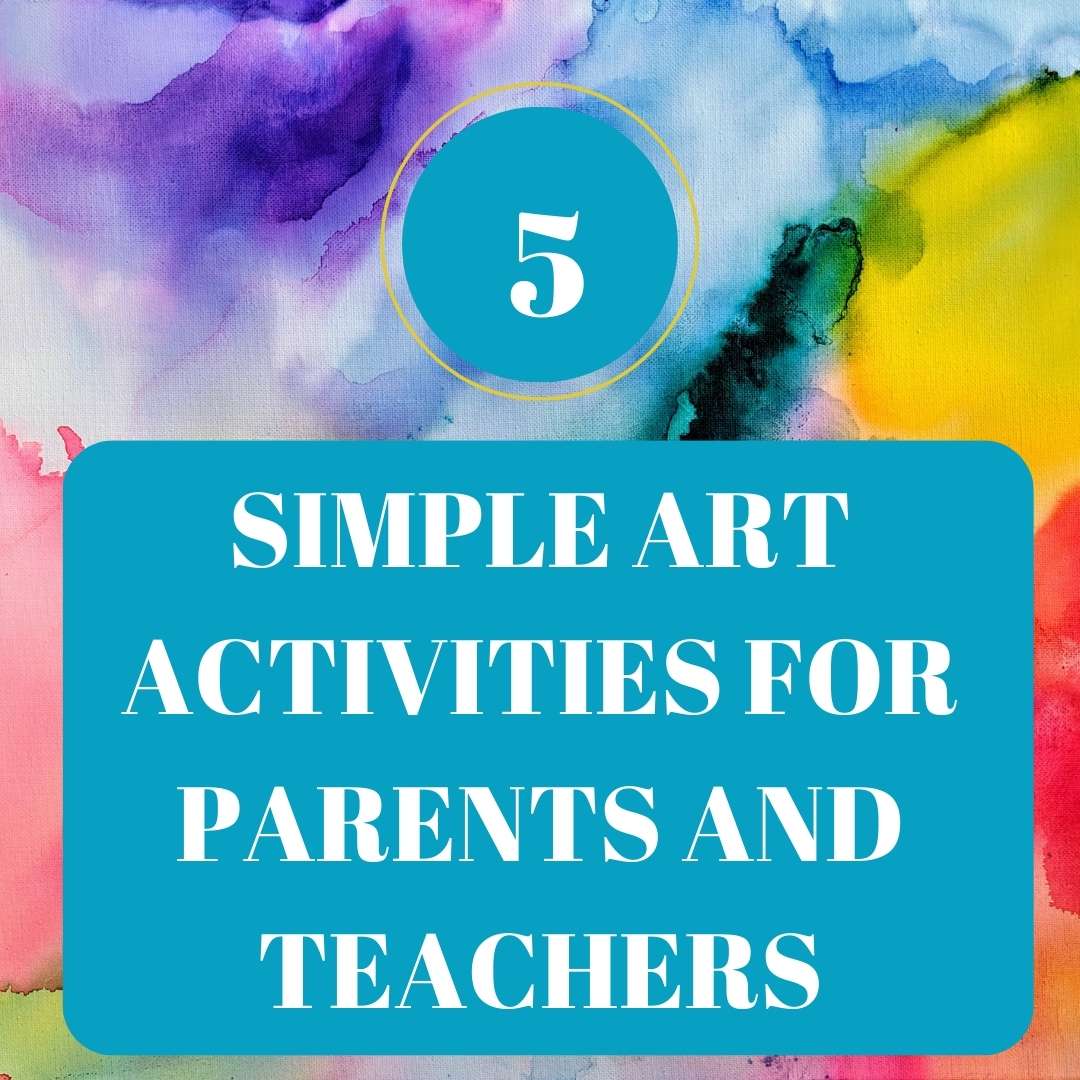 5 Simple Art Activities for Parents and Teachers to Cultivate Emotional Awareness